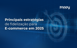 Principais Estratégias de Fidelização para E-commerce em 2025