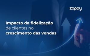 Impacto da Fidelização de Clientes no Crescimento das Vendas