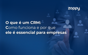 O que é um CRM