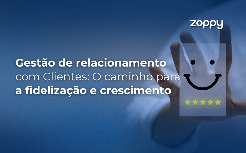 Gestão de Relacionamento com Clientes: O Caminho para a Fidelização e Crescimento