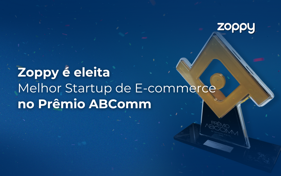 Zoppy é eleita Melhor Startup de E-commerce no Prêmio ABComm